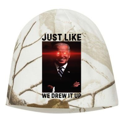 Just Like We Drew It Up Funny Sarcastic Joe Biden Kati - Camo Knit Beanie