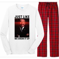 Just Like We Drew It Up Funny Sarcastic Joe Biden Long Sleeve Pajama Set