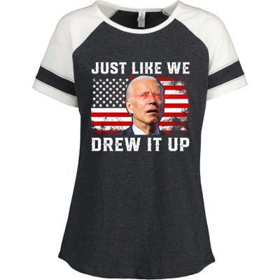 Just Like We Drew It Up Funny Sarcastic Joe Biden Enza Ladies Jersey Colorblock Tee