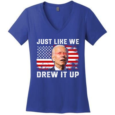 Just Like We Drew It Up Funny Sarcastic Joe Biden Women's V-Neck T-Shirt