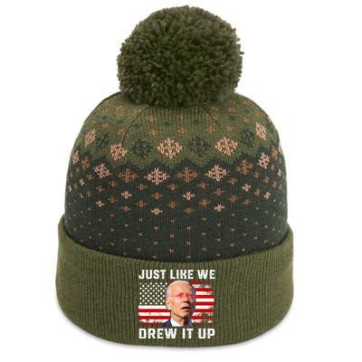 Just Like We Drew It Up Funny Sarcastic Joe Biden The Baniff Cuffed Pom Beanie