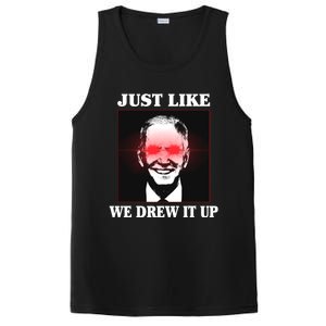 Just Like We Drew It Up Funny Sarcastic Joe Biden PosiCharge Competitor Tank