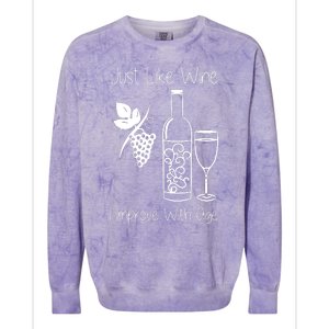 Just Like Wine I Improve With Age Colorblast Crewneck Sweatshirt