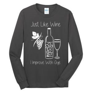 Just Like Wine I Improve With Age Tall Long Sleeve T-Shirt