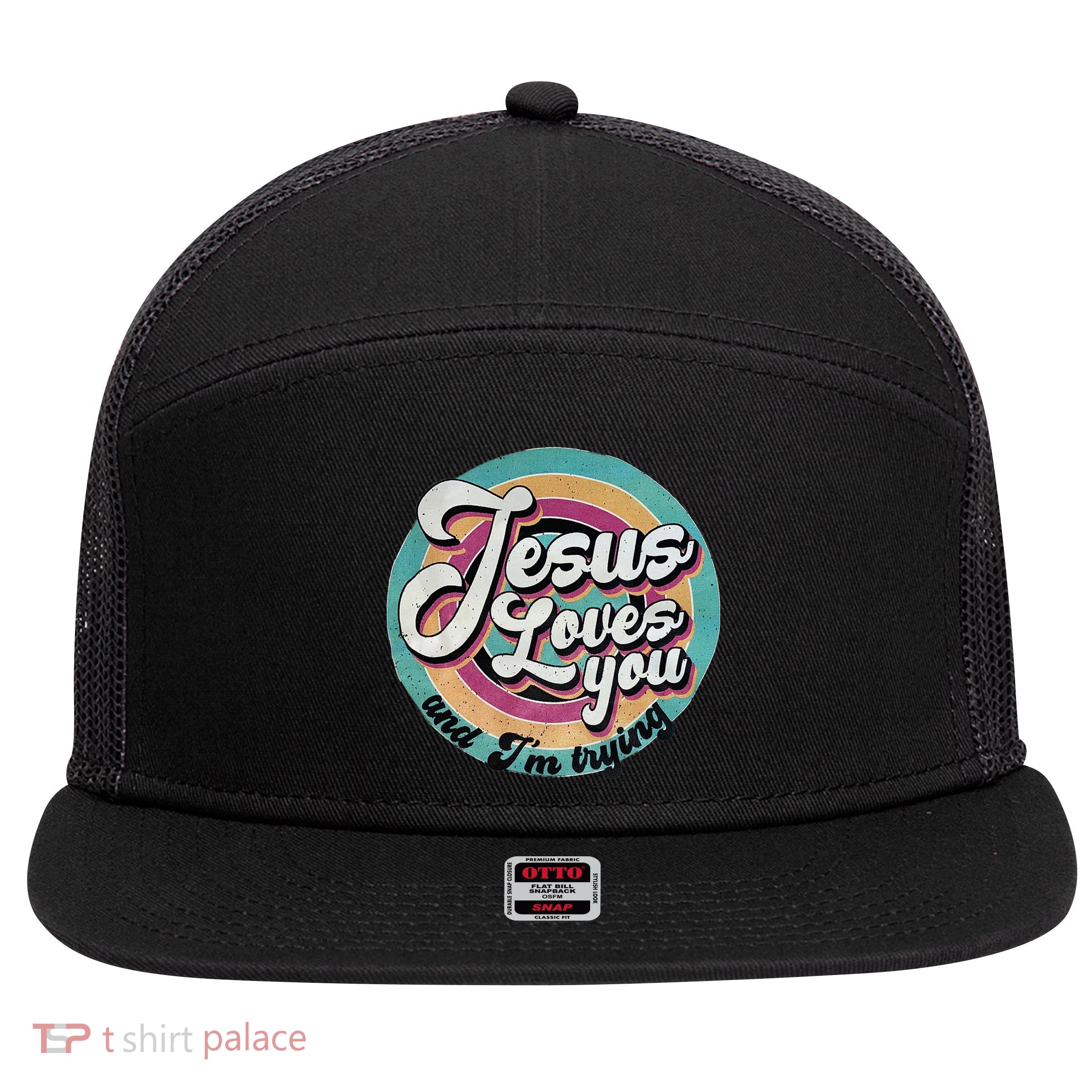 Jesus Loves You And Im Trying 7 Panel Mesh Trucker Snapback Hat