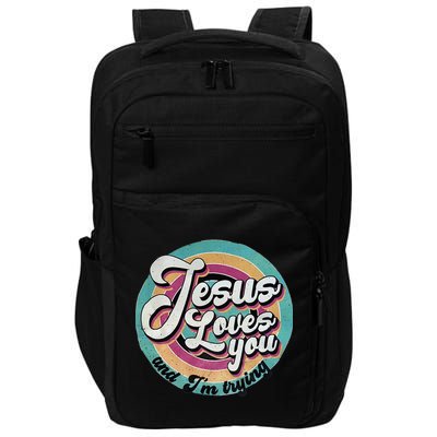 Jesus Loves You And Im Trying Impact Tech Backpack