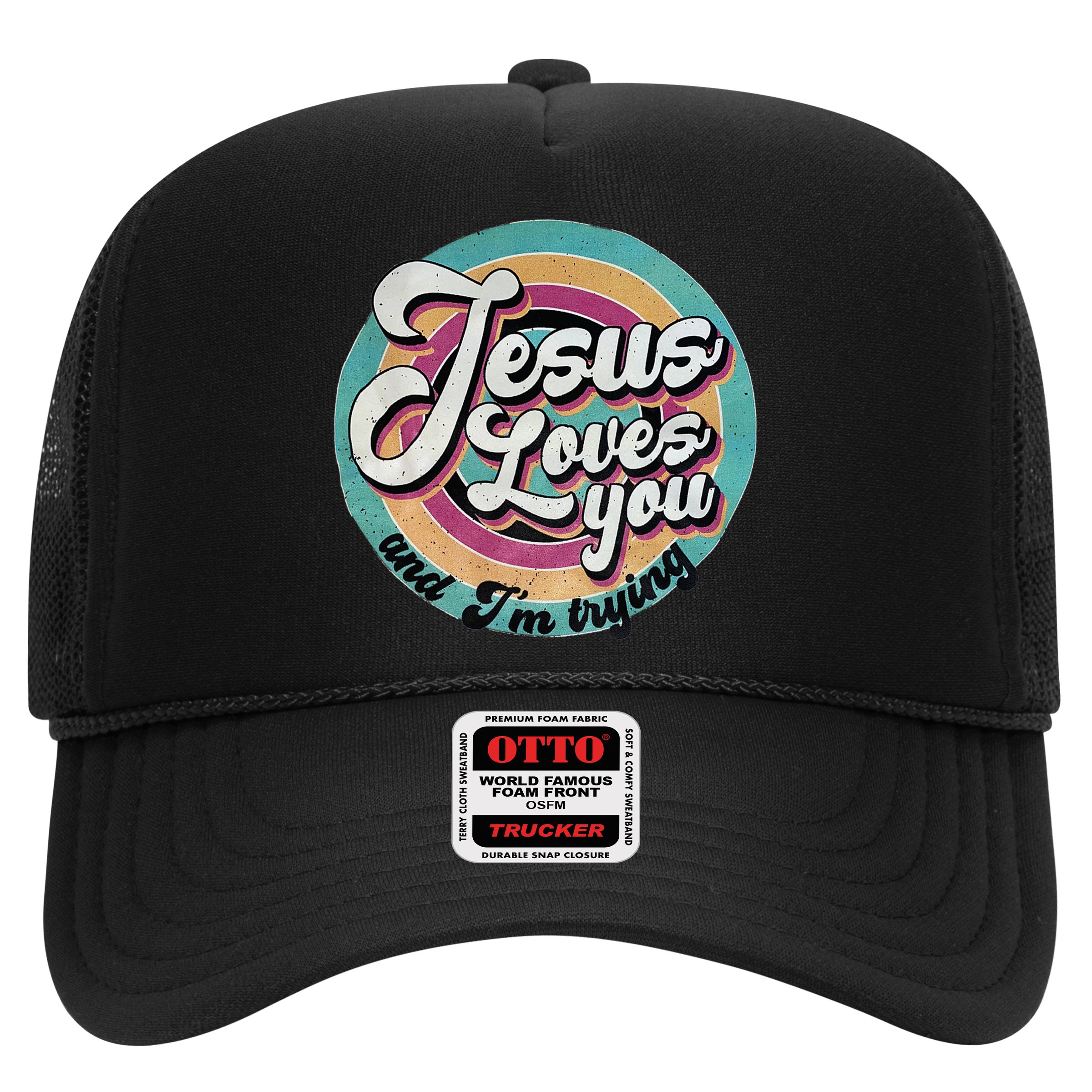 Jesus Loves You And Im Trying Hat
