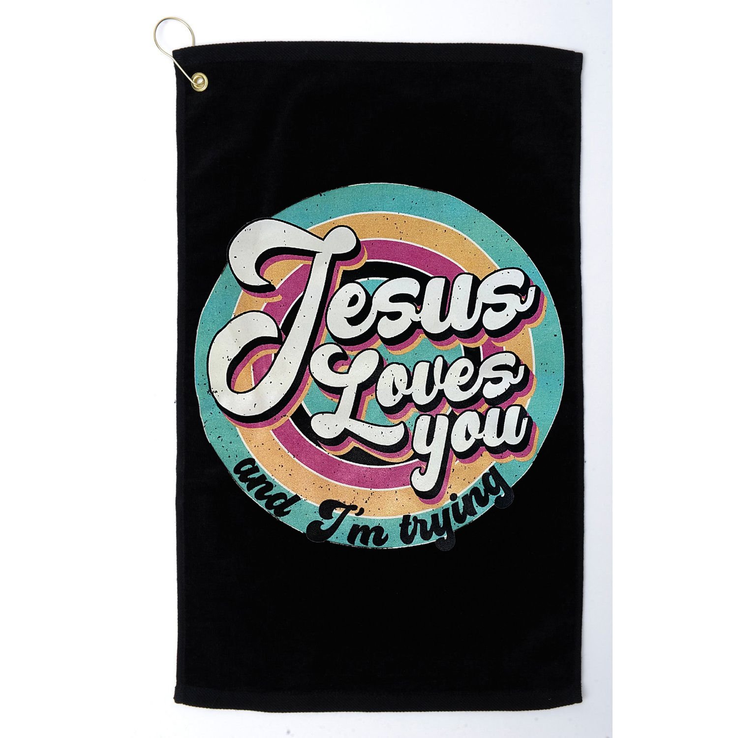 Jesus Loves You And Im Trying Golf Towel