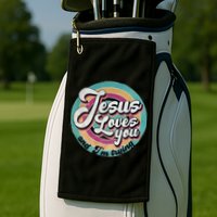 Jesus Loves You And Im Trying Golf Towel