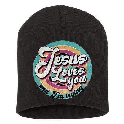 Jesus Loves You And Im Trying Short Acrylic Beanie