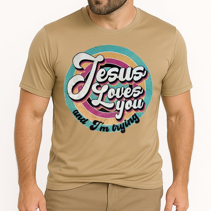 Jesus Loves You And Im Trying Cooling Performance Crew T-Shirt