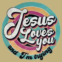 Jesus Loves You And Im Trying Cooling Performance Crew T-Shirt