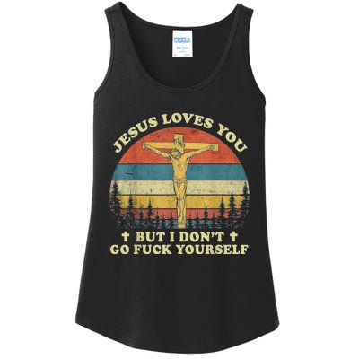 Jesus Loves You But I Don't Go Fuck Yourself Ladies Essential Tank