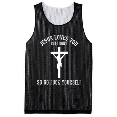 Jesus Loves You But I Don't Go Fuck Yourself Mesh Reversible Basketball Jersey Tank