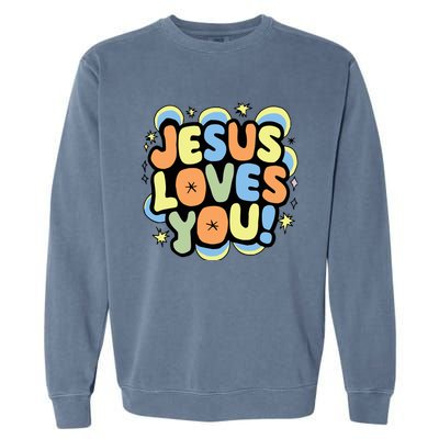 Jesus Loves You Lord Christian Faith Bible Christianity Garment-Dyed Sweatshirt