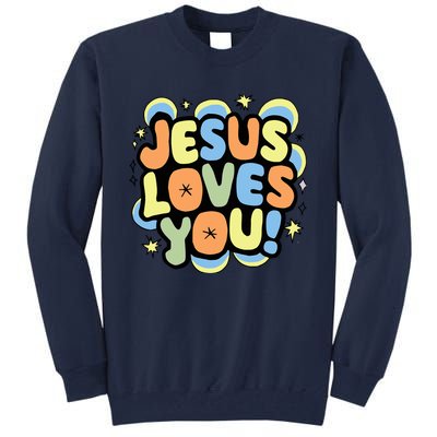 Jesus Loves You Lord Christian Faith Bible Christianity Tall Sweatshirt