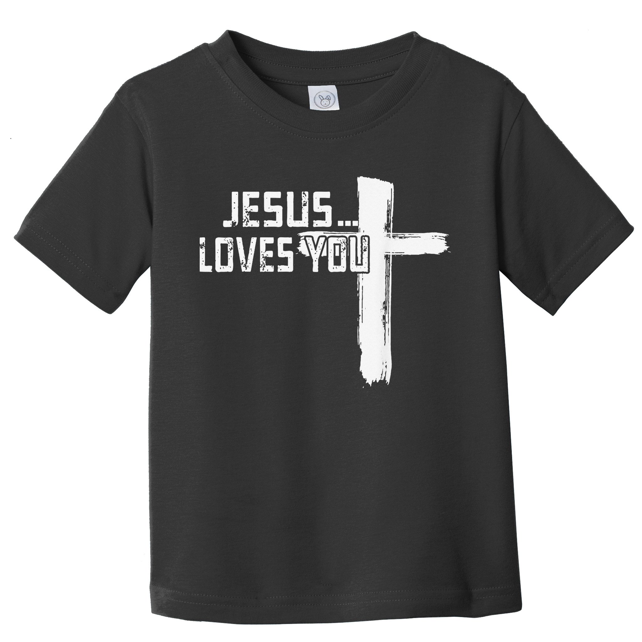 Jesus Loves You Christian Funny Saying Religious Jesus Toddler T-Shirt