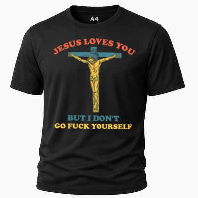 Jesus Loves You But I Don't Fvck Yourself Performance Shirt