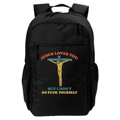 Jesus Loves You But I Don't Fvck Yourself Backpack