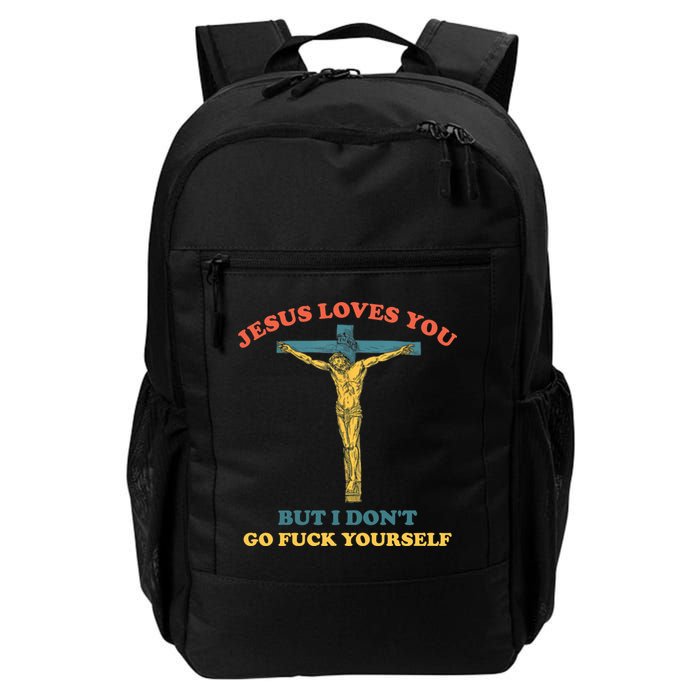 Jesus Loves You But I Don't Fvck Yourself Backpack
