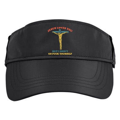 Jesus Loves You But I Don't Fvck Yourself Adult Drive Performance Visor
