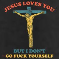 Jesus Loves You But I Don't Fvck Yourself 25L Jumbo Tote