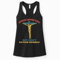 Jesus Loves You But I Don't Fvck Yourself Womens Tank Top