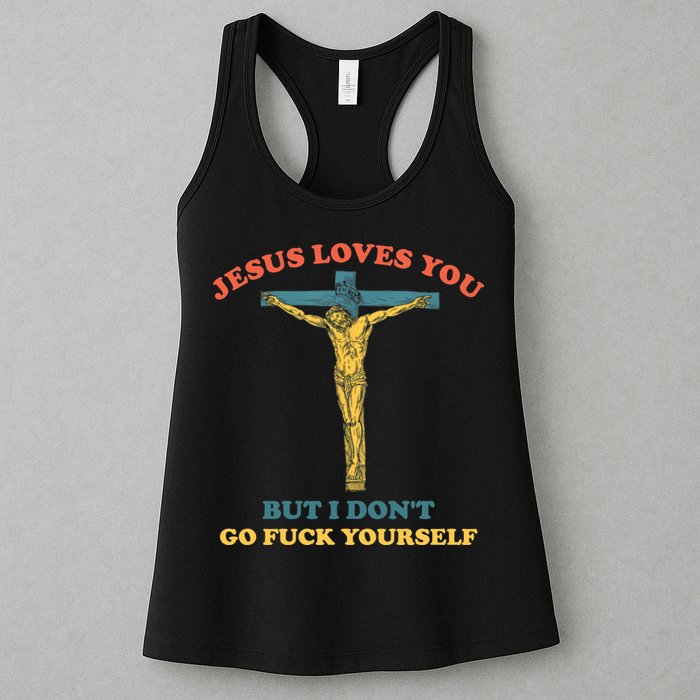 Jesus Loves You But I Don't Fvck Yourself Womens Tank Top
