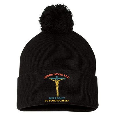 Jesus Loves You But I Don't Fvck Yourself Pom Pom 12in Knit Beanie