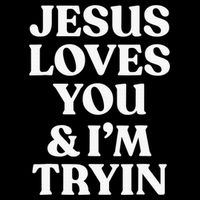 Jesus Loves You & I'm Trying Funny Christian Saying  Impact Tech Backpack
