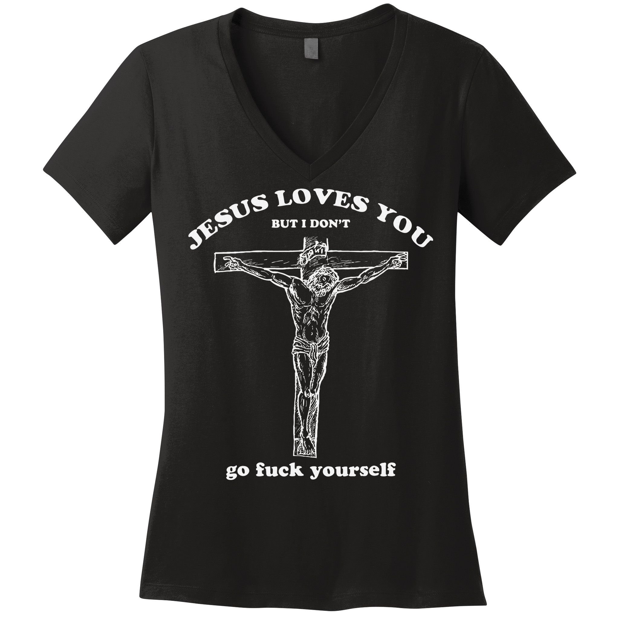 Jesus Loves You But I DonT Funny Women's V-Neck T-Shirt