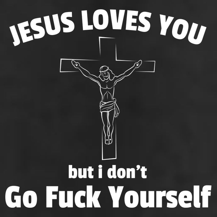 Jesus Loves You But I Don't Go FCK Yourself 25L Jumbo Tote