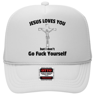 Jesus Loves You But I Don't Go FCK Yourself Trucker Hat