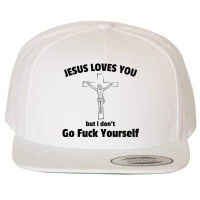 Jesus Loves You But I Don't Go FCK Yourself Wool Snapback Cap