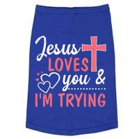 Jesus Loves You And I'm Trying Funny Gift Doggie Tank