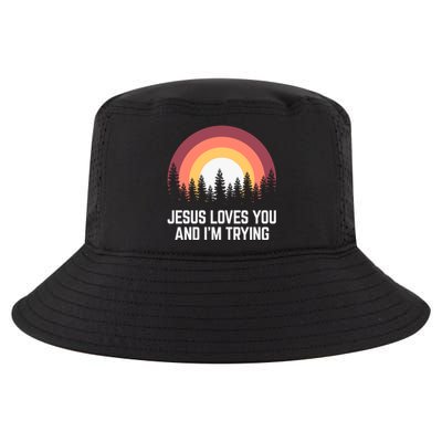 Jesus Loves You And I'm Trying Great Gift Christian Gift Cool Comfort Performance Bucket Hat