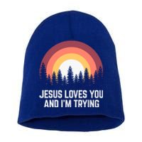 Jesus Loves You And I'm Trying Great Gift Christian Gift Short Acrylic Beanie