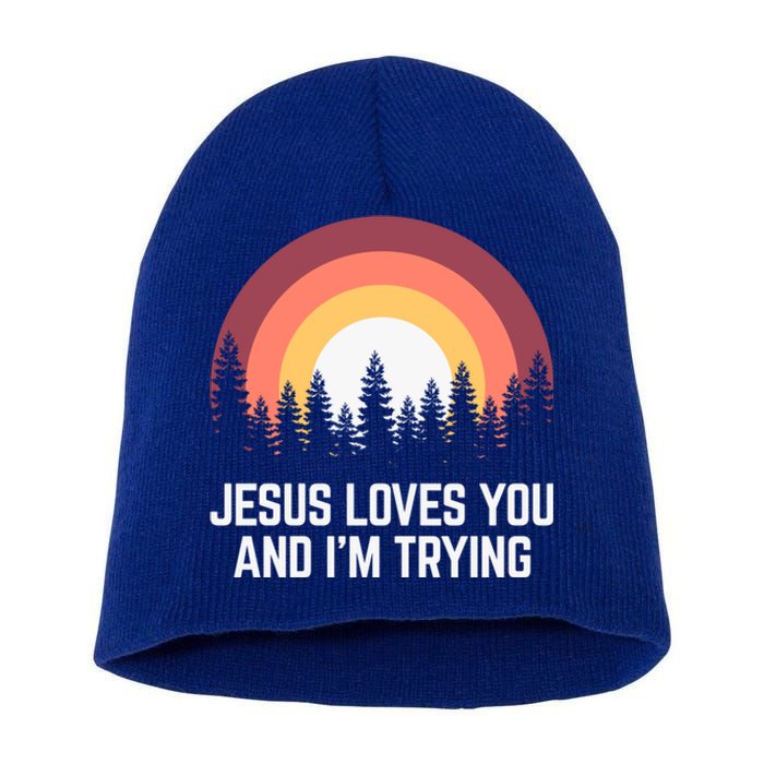 Jesus Loves You And I'm Trying Great Gift Christian Gift Short Acrylic Beanie