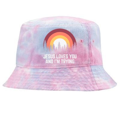 Jesus Loves You And I'm Trying Great Gift Christian Gift Tie-Dyed Bucket Hat