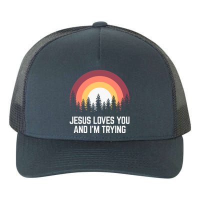 Jesus Loves You And I'm Trying Great Gift Christian Gift Yupoong Adult 5-Panel Trucker Hat