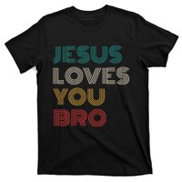 Jesus Loves You Bro Funny Christian T-Shirt