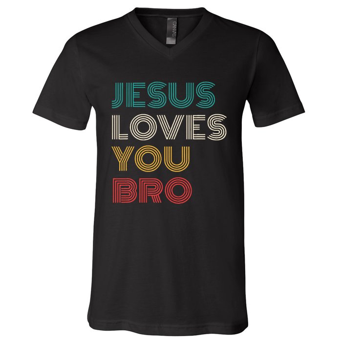 Jesus Loves You Bro Funny Christian V-Neck T-Shirt