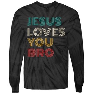 Jesus Loves You Bro Funny Christian Tie-Dye Long Sleeve Shirt