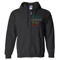 Jesus Loves You Bro Funny Christian Full Zip Hoodie