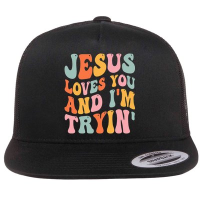 Jesus Loves You And I'm Tryin Funny Christian Flatbill Hat