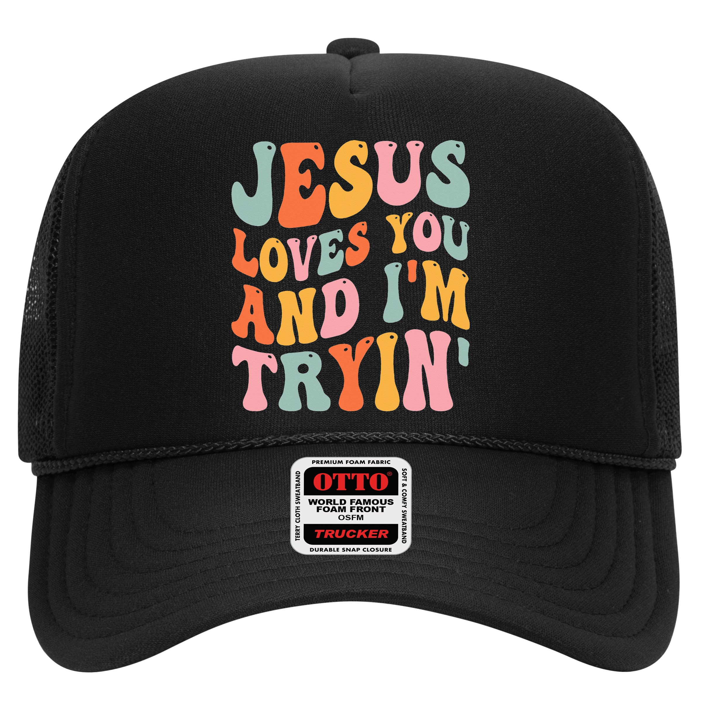 Jesus Loves You And I'm Tryin Funny Christian Hat
