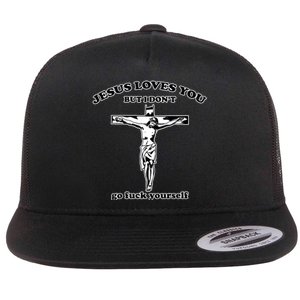 Jesus Loves You But I Don’T Go Fuck Yourself Flat Bill Trucker Hat