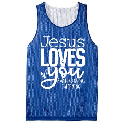 Jesus Loves You And Lord Knows I’m Trying Cool Gift Mesh Reversible Basketball Jersey Tank