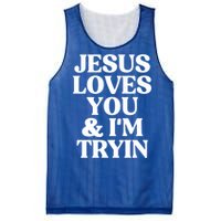 Jesus Loves You And Im Tryin Funny Christian Gift Mesh Reversible Basketball Jersey Tank