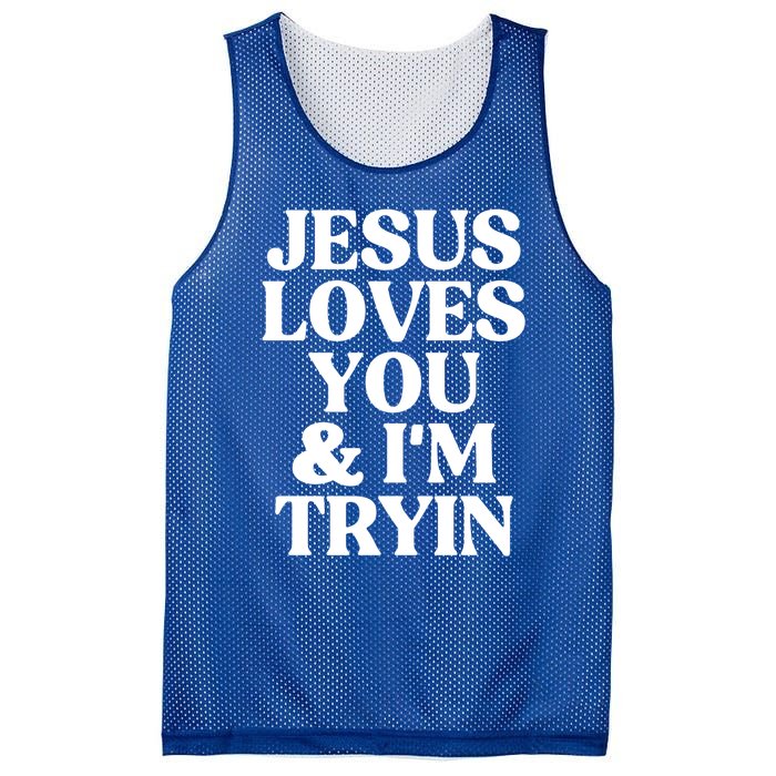 Jesus Loves You And Im Tryin Funny Christian Gift Mesh Reversible Basketball Jersey Tank